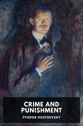 Fyodor Dostoevsky: Crime and Punishment (2017, Standard Ebooks)