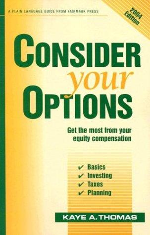 Kaye A. Thomas: Consider Your Options (Paperback, 2003, Fairmark Press Inc.)