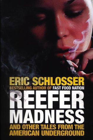 Eric Schlosser: Reefer Madness (Paperback, 2003, Allen Lane)