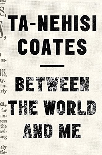Ta-Nehisi Coates: Between the World and Me (Paperback, 2015, Text Publishing Co)