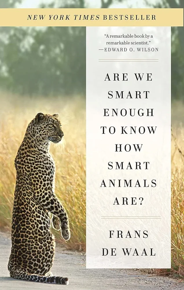 Frans De Waal: Are We Smart Enough to Know How Smart Animals Are? (2016, Norton & Company, Incorporated, W. W.)