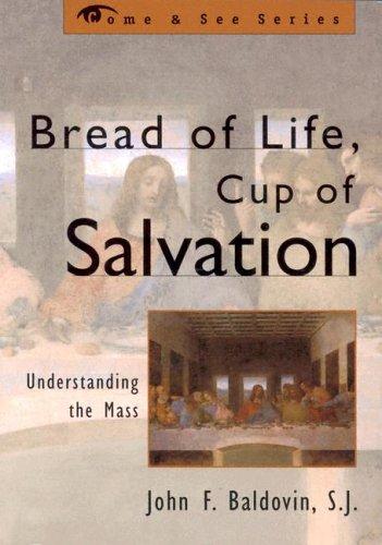 John Francis Baldovin: Bread of life, cup of salvation (2004, Rowman & Littlefield)