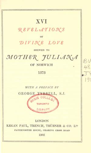 Julian of Norwich: Revelations of divine love (1902, Kegan, Paul, Trench, Trüber & Co.)