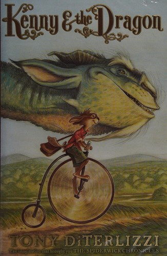 Tony DiTerlizzi: Kenny & the dragon (2008, Simon & Schuster Children's)