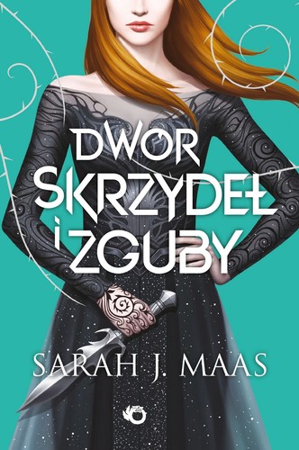 Sarah J. Maas, Julio Sierra: Dwór skrzydeł i zguby (Paperback, Polish language, 2017, Uroboros)