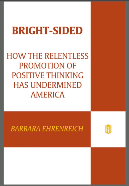 Barbara Ehrenreich: Bright-Sided (2009, Holt & Company, Henry)