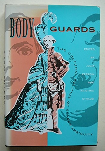 Julia Epstein, Kristina Straub: Body guards (1991, Routledge)