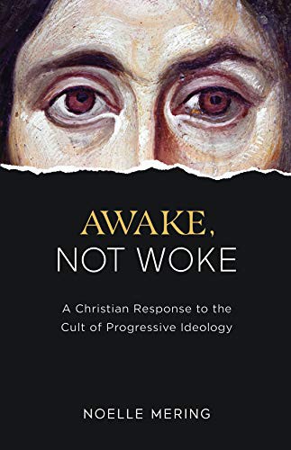 Noelle Mering: Awake, Not Woke (Hardcover, 2021, TAN Books)