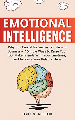 James W. Williams: Emotional Intelligence (Paperback, 2019, Independently Published, Independently published)