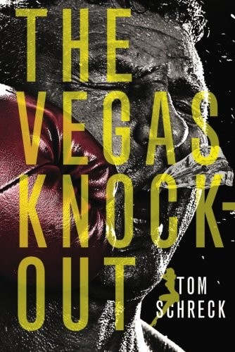 Tom Schreck: The Vegas Knockout (Paperback, 2012, Thomas & Mercer)