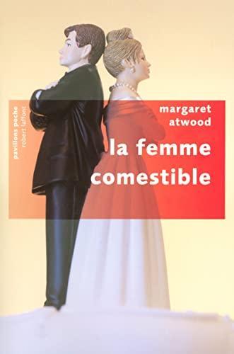 Margaret Atwood: La femme comestible (French language, 2008, Éditions Robert Laffont)