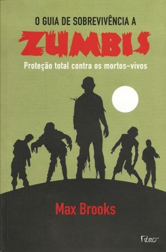 Max Brooks: Guia de Sobrevivência aos Zumbis (Paperback, Portuguese language, 2006, Rocco)