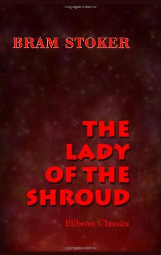 Bram Stoker: The Lady of the Shroud (Paperback, 2000, Adamant Media Corporation)