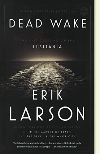 Erik Larson: Dead Wake (2016, Turtleback Books)