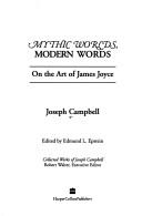 Joseph Campbell: Mythic worlds, modern words (1993, HarperCollins)