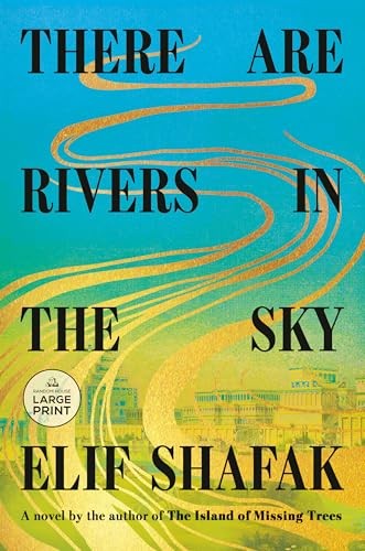 Elif Şafak: There Are Rivers in the Sky (2024)