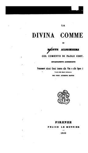Dante Alighieri, Paolo Costa , Giuseppe Maffei: La divina commedia (1844, F. Le Monnier)