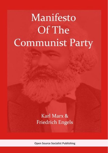 Karl Marx, Friedrich Engels, Friedrich Engels, friedrich engels: Manifesto of the Communist Party (2008, Open Source Socialist Publishing)