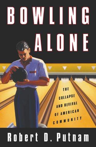 Robert D. Putnam: Bowling Alone (Hardcover, 2000, Simon & Schuster)