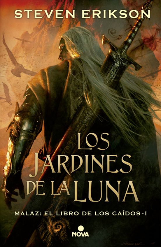 Steven Erikson: Los Jardines de la Luna (Spanish language, 2017, Ediciones B)