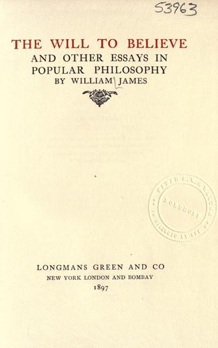 William James: Will to believe and other essays in popular philosophy. (1897, Longmans)