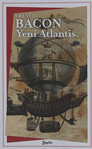 Francis Bacon: Yeni Atlantis (Paperback, 2020, Zeplin Kitap)