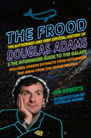 Douglas Adams, Jem Roberts: The Frood (Paperback, 2015, Penguin Random House)