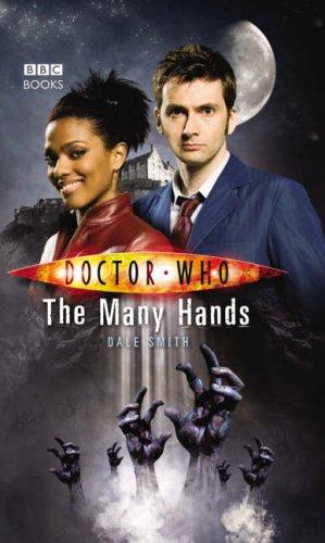 Dale Smith: Doctor Who The Many Hands (Hardcover, 2008, BBC Books)