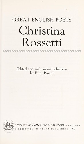 Christina Georgina Rosetti: Christina Rossetti (1986, C.N. Potter, Distributed by Crown Publishers)