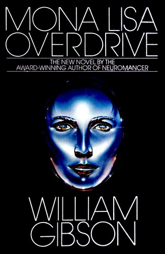 William Gibson, William Gibson: Mona Lisa Overdrive (1988, Bantam Books)