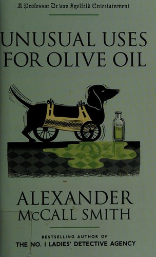 Alexander McCall Smith: Unusual uses for olive oil (2012, Anchor Books)
