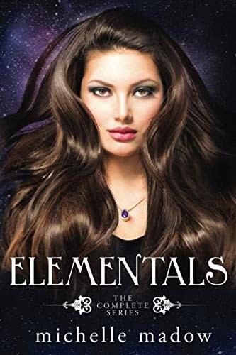 Michelle Madow: Elementals (Paperback, 2017, Dreamscape Publishing)