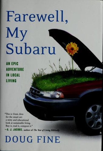 Doug Fine: Farewell, my Subaru (Hardcover, 2008, Villard)