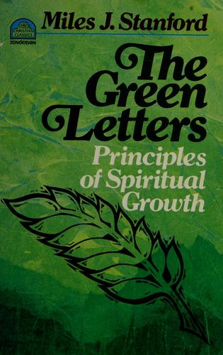 Miles J. Stanford: The green letters (1975, Zondervan Pub. House)