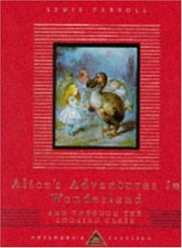 Lewis Carroll: Alice in Wonderland (Everyman's Library Children's Classics) (1992, Everyman's Library)