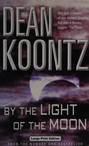 Dean R. Koontz: By the Light of the Moon (2003, Charnwood)