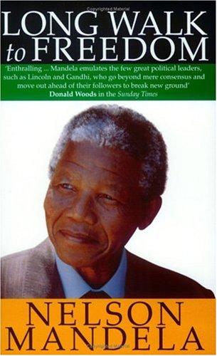 Nelson Mandela: A Long Walk to Freedom (Paperback, 1995, Abacus)