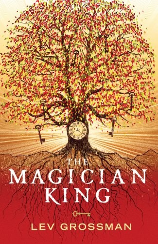 Lev Grossman: Magician King (2011, William Heinemann)