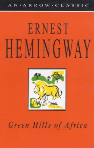 Ernest Hemingway: Green Hills of Africa (Paperback, 1994, ARROW (RAND))