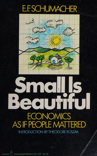 E. F. Schumacher: Small Is Beautiful (Paperback, 1974, Harpercollins)