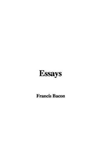 Francis Bacon: Essays (Hardcover, 2006, IndyPublish)