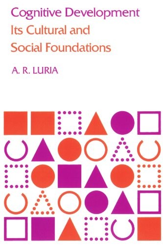 Alexander Luria: Cognitive development (1982, Harvard U.P.)