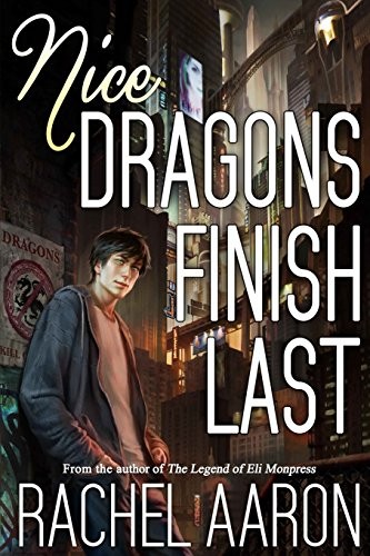 Rachel Aaron: Nice Dragons Finish Last (Paperback, 2014, CreateSpace Independent Publishing Platform)