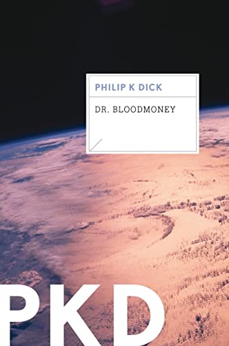 Philip K. Dick: Dr. Bloodmoney (2012, Mariner Books)