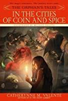 Catherynne M. Valente (duplicate): In the Cities of Coin and Spice (2007, Bantam Books)