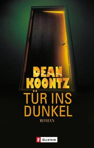 Dean R. Koontz: Tür ins Dunkel. (Paperback, German language, 2002, Ullstein Tb)