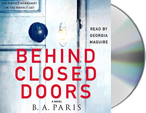 B. A. Paris: Behind Closed Doors (AudiobookFormat, 2016, Macmillan Audio)