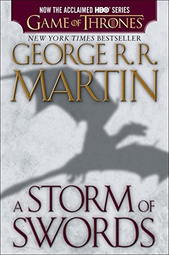 George R. R. Martin: A Storm of Swords (HBO Tie-in Edition): A Song of Ice and Fire: Book Three (2013, Bantam)