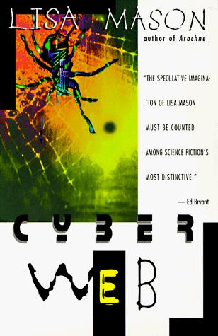 Lisa Mason: Cyberweb (1998, Avon Books)