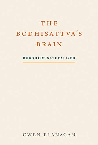 Owen Flanagan: The Bodhisattva's Brain (Paperback, 2013, Bradford Books)